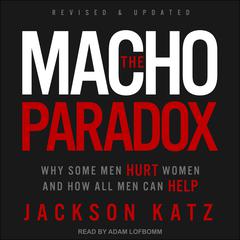 The Macho Paradox by Jackson Katz audiobook