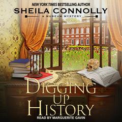 Digging Up History by Sheila Connolly audiobook