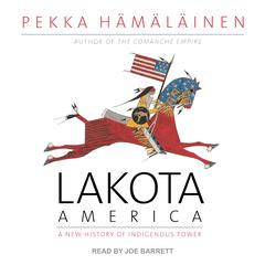 Lakota America by Pekka Hämäläinen audiobook