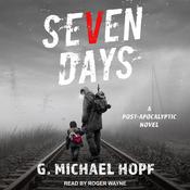 Seven Days by  G. Michael Hopf audiobook
