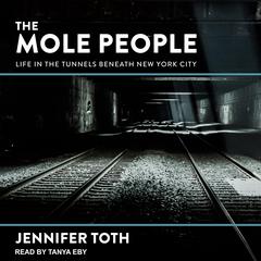 The Mole People by Jennifer Toth audiobook