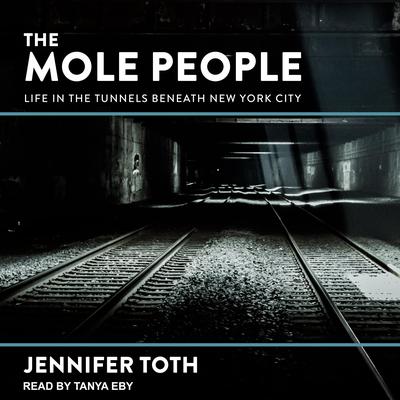 The Mole People by Jennifer Toth audiobook