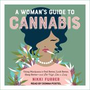 A Woman's Guide to Cannabis by  Nikki Furrer audiobook