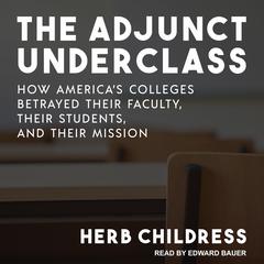 The Adjunct Underclass by Herb Childress audiobook
