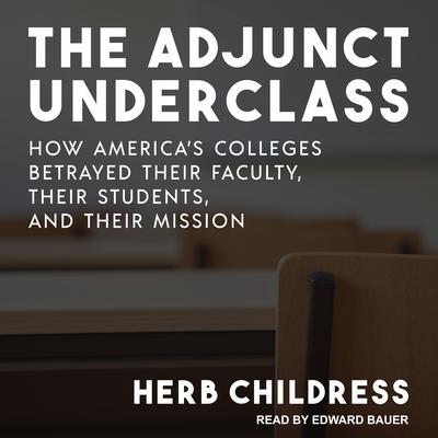 The Adjunct Underclass by Herb Childress audiobook