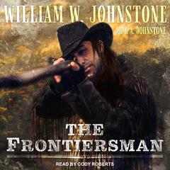 The Frontiersman by J. A. Johnstone audiobook