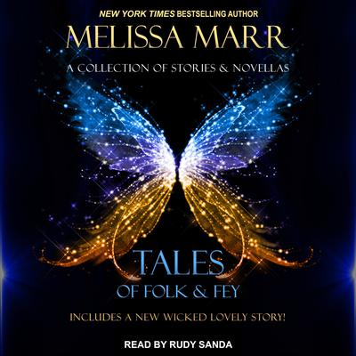Tales of Folk & Fey by Melissa Marr audiobook
