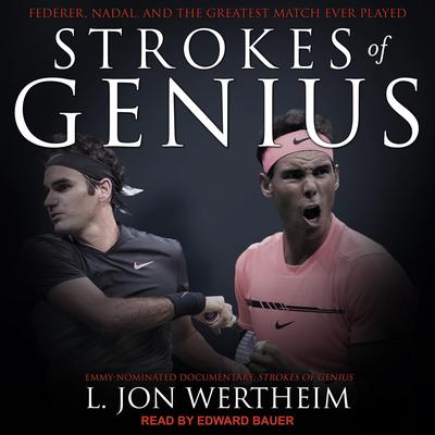 Strokes of Genius by L. Jon Wertheim audiobook