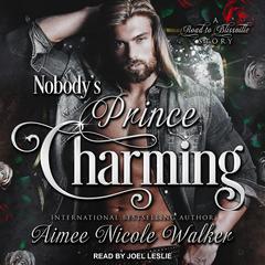 Nobody's Prince Charming by Aimee Nicole Walker audiobook