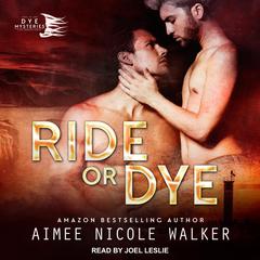 Ride or Dye by Aimee Nicole Walker audiobook