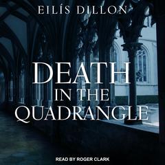 Death in the Quadrangle by Eilis Dillon audiobook