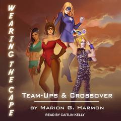 Team-Ups & Crossovers by Marion G. Harmon audiobook