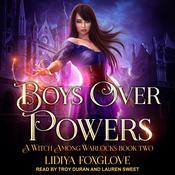 Boys Over Powers by  Lidiya Foxglove audiobook