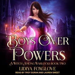 Boys Over Powers by Lidiya Foxglove audiobook