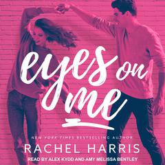 Eyes on Me by Rachel Harris audiobook