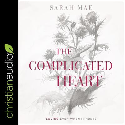 The Complicated Heart by Sarah Mae audiobook