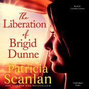 The Liberation of Brigid Dunne by  Patricia Scanlan audiobook