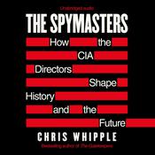 The Spymasters by  Chris Whipple audiobook