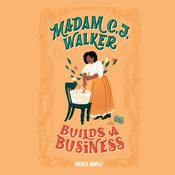 Madam C.J. Walker Builds a Business by  Rebel Girls audiobook