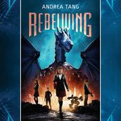 Rebelwing by  Andrea Tang audiobook