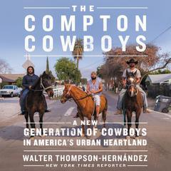 The Compton Cowboys by Walter Thompson-Hernández audiobook