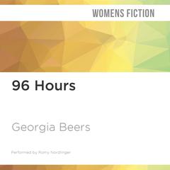 96 Hours by Georgia Beers audiobook