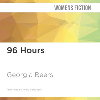 96 Hours by Georgia Beers audiobook