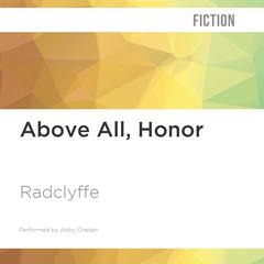 Above All, Honor by Radclyffe  audiobook