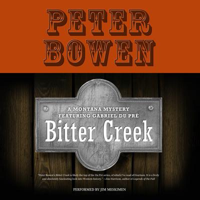 Bitter Creek by Peter Bowen audiobook