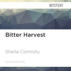 Bitter Harvest by Sheila Connolly audiobook