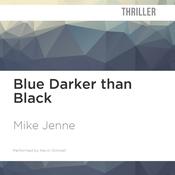 Blue Darker than Black by  Mike Jenne audiobook
