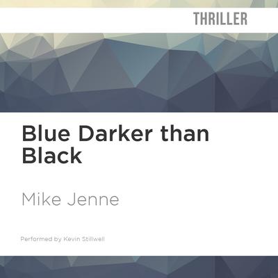 Blue Darker than Black by Mike Jenne audiobook