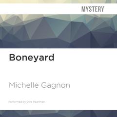 Boneyard by Michelle Gagnon audiobook