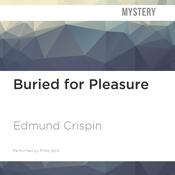 Buried for Pleasure by  Edmund Crispin audiobook