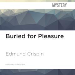Buried for Pleasure by Edmund Crispin audiobook