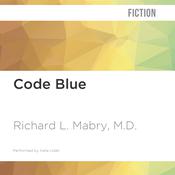 Code Blue by  Richard L. Mabry MD audiobook