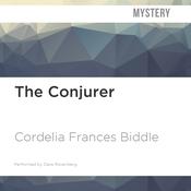 The Conjurer by  Cordelia Frances Biddle audiobook