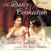 The Darcy Connection by  Elizabeth Aston audiobook