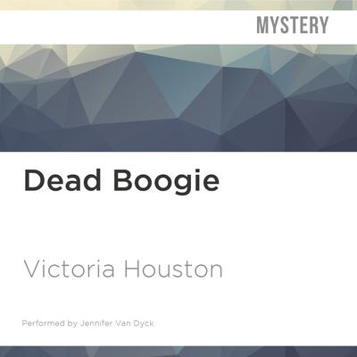 Dead Boogie by Victoria Houston audiobook
