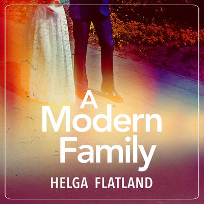 A Modern Family by Helga Flatland audiobook