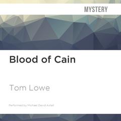 Blood of Cain by Tom Lowe audiobook