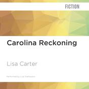 Carolina Reckoning by  Lisa Carter audiobook