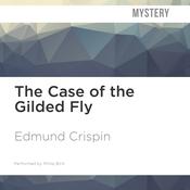 The Case of the Gilded Fly by  Edmund Crispin audiobook