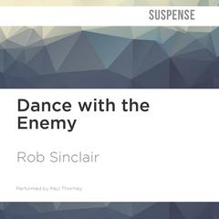 Dance with the Enemy by Rob Sinclair audiobook