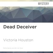 Dead Deceiver by  Victoria Houston audiobook