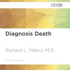 Diagnosis Death by Richard L. Mabry audiobook