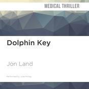 Dolphin Key by  Jon Land audiobook