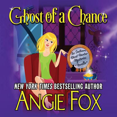 Ghost of a Chance by Angie Fox audiobook
