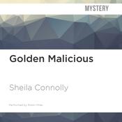 Golden Malicious by  Sheila Connolly audiobook