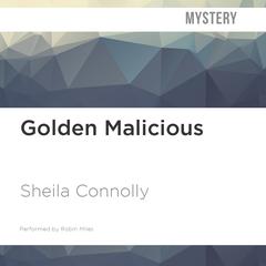 Golden Malicious by Sheila Connolly audiobook